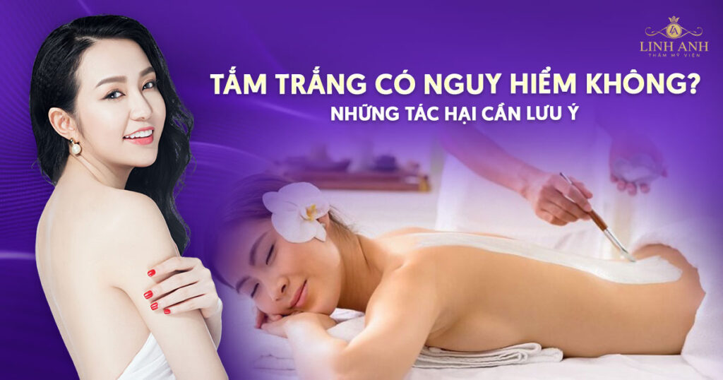 Tắm trắng có nguy hiểm không