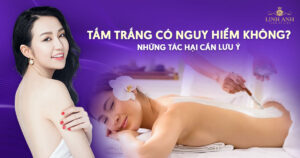 Tắm trắng có nguy hiểm không