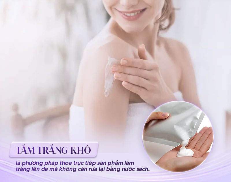 Tắm trắng khô là gì Tắm trắng khô là gì