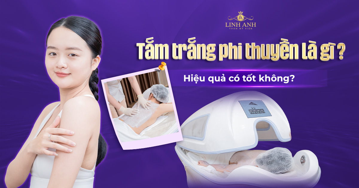 Tắm trắng phi thuyền là gì? Hiệu quả có tốt không?