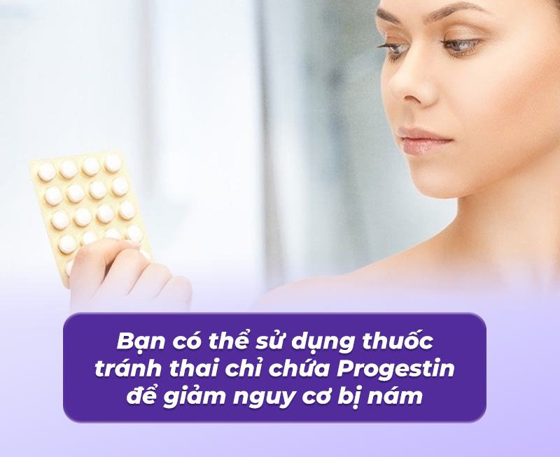 thuốc tránh thai làm giảm nguy cơ bị nám