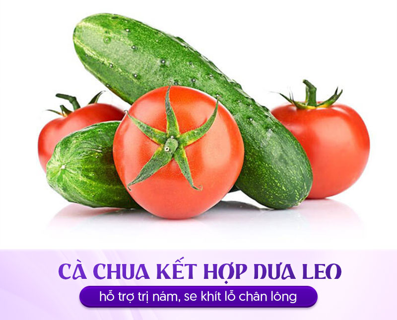 Trị nám bằng cà chua và dưa leo