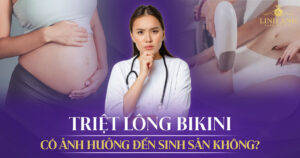 Triệt lông bikini có ảnh hưởng đến sinh sản không
