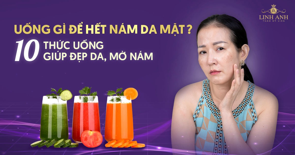 Uống gì để hết nám da mặt? Gợi ý 10 thức uống ngon, đẹp da