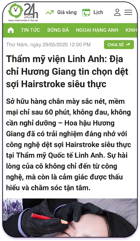 Thẩm mỹ viện Linh Anh: Địa chỉ Hương Giang tin chọn dệt sợi Hairstroke siêu thực