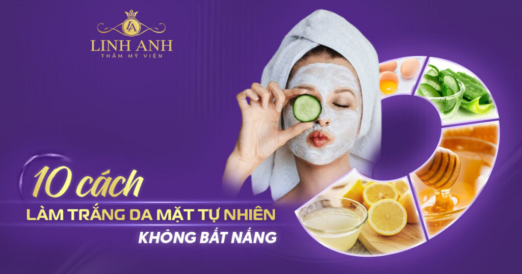 cách làm trắng da mặt tự nhiên không bắt nắng