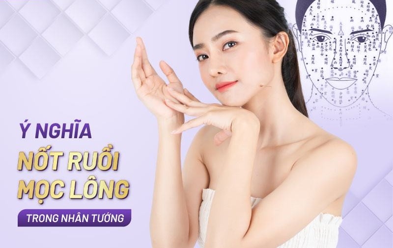 Nốt ruồi mọc lông có ý nghĩa gì