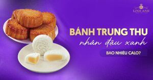 bánh trung thu nhân đậu xanh bao nhiêu calo