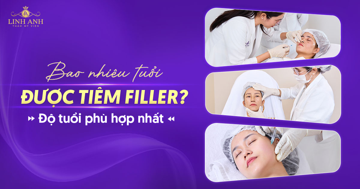 Bao nhiêu tuổi được tiêm filler