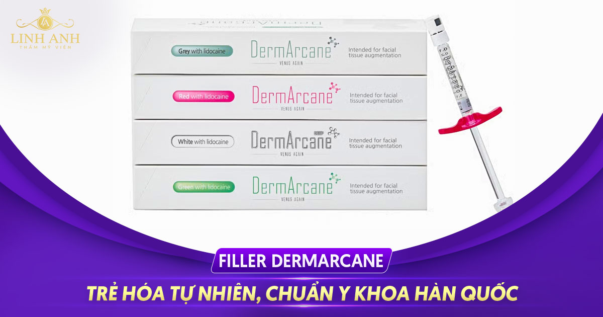 Filler Dermarcane Hàn Quốc có tốt không? Giá bao nhiêu tiền