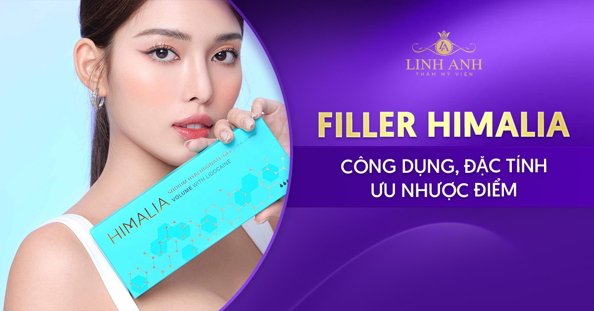 Filler Himalia là gì? Công dụng, đặc tính, ưu nhược điểm