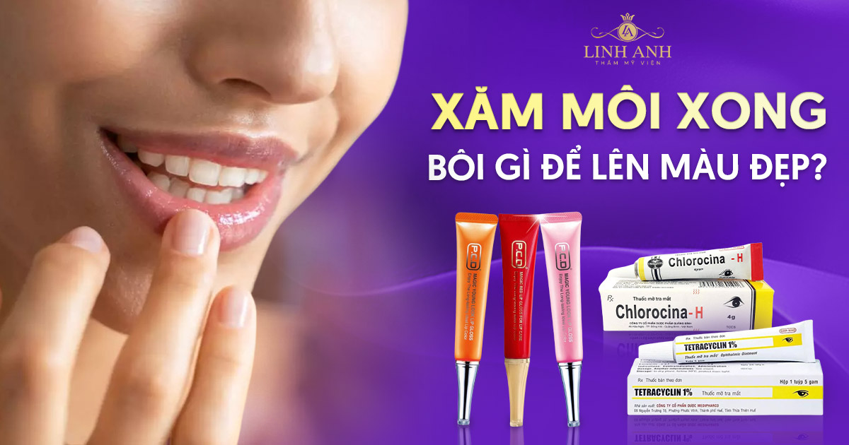 Xăm môi xong bôi gì để lên màu đẹp