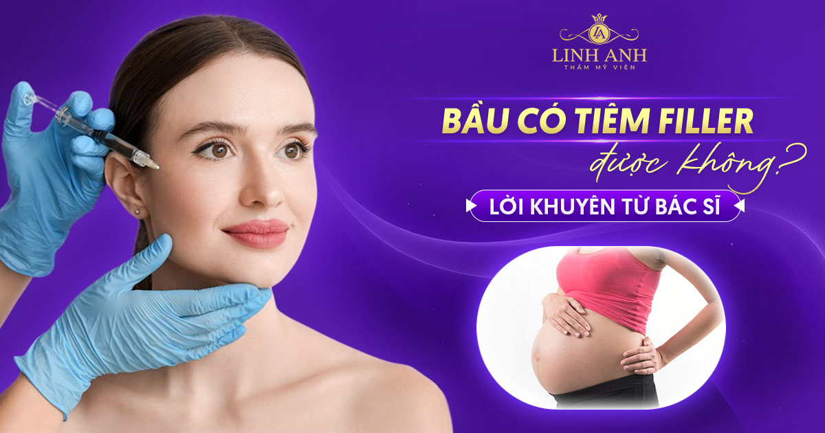 Bầu có được tiêm filler không? Sự thật mẹ bầu nên biết