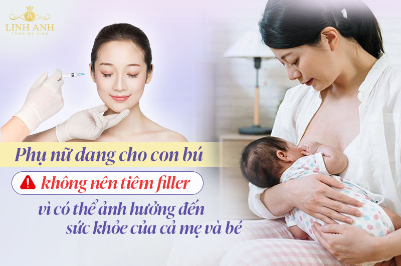 Cho con bú có tiêm filler được không