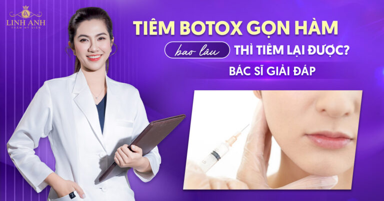 [Bác sĩ giải đáp] Tiêm botox gọn hàm bao lâu thì tiêm lại được?