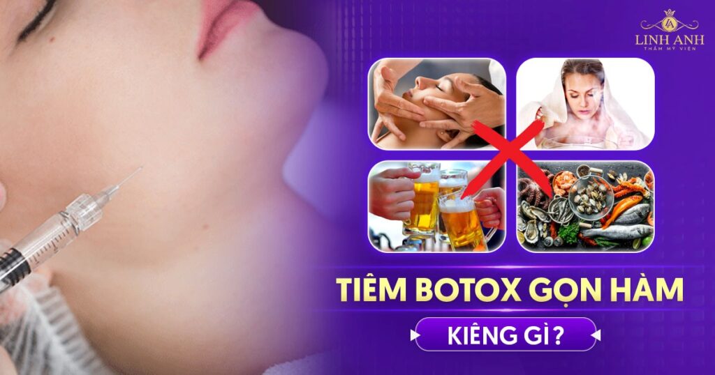Tiêm botox gọn hàm kiêng gì