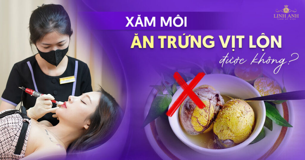 xăm môi ăn trứng vịt lộn được không
