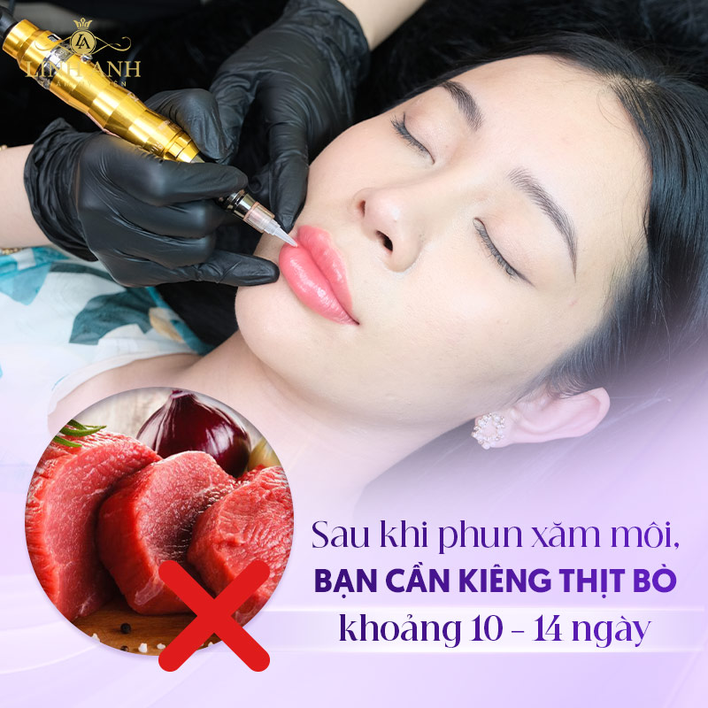 Xăm môi cần kiêng thịt bò bao lâu Xăm môi cần kiêng thịt bò bao lâu