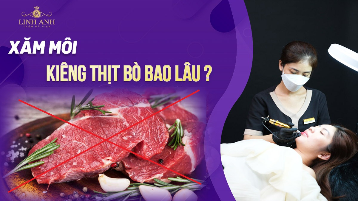 Xăm môi kiêng thịt bò bao lâu