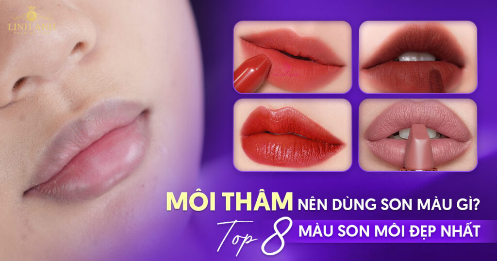 Môi thâm nên dùng son màu gì
