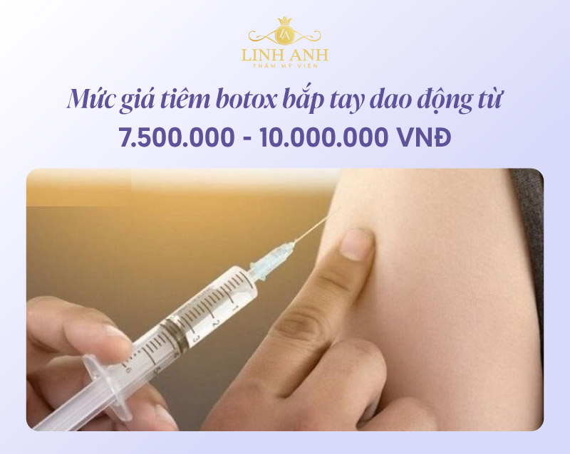Tiêm botox bắp tay giá bao nhiêu