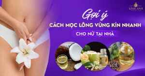 Cách mọc lông vùng kín nhanh cho nữ tại nhà