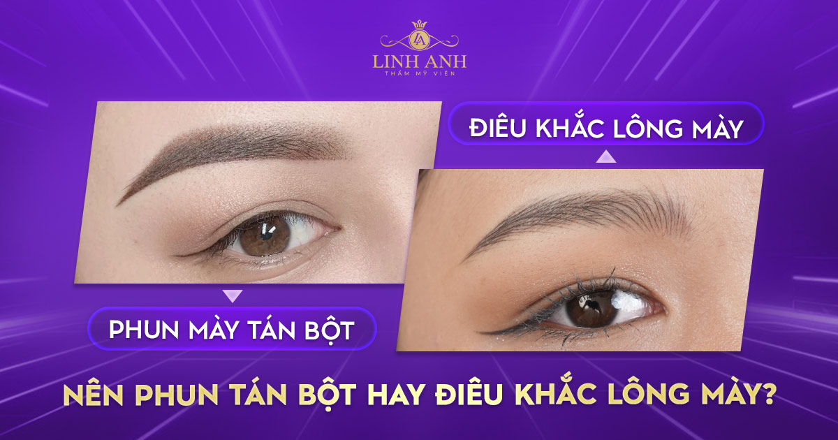 Nên phun tán bột hay điêu khắc lông mày thì đẹp hơn?