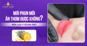 Xăm môi ăn thơm có được không