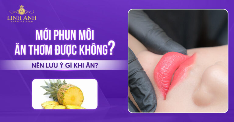 Mới phun môi ăn thơm được không? LƯU Ý gì khi ăn?