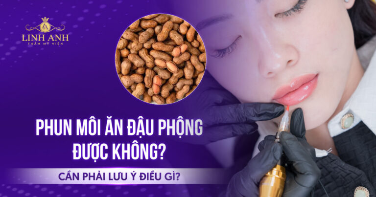 Phun môi ăn đậu phộng được không? Cần phải lưu ý điều gì?