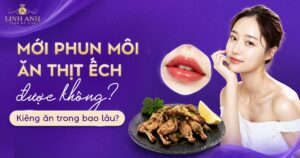 phun môi ăn có ăn thịt ếch được không