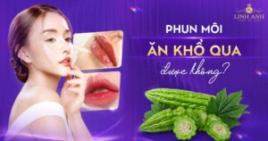 phun môi có ăn được khổ qua không