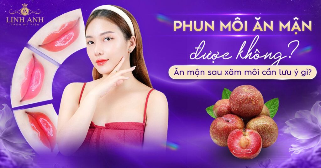 xăm môi ăn mận được không