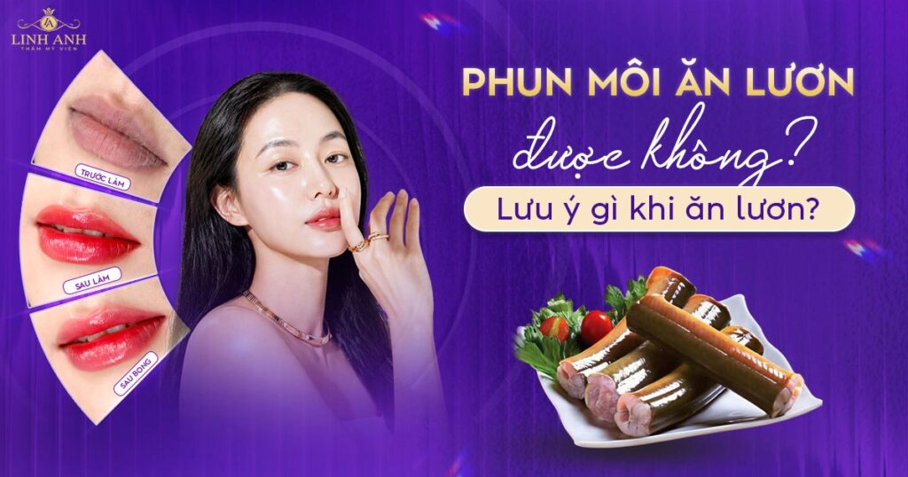 Phun xăm môi ăn lươn được không