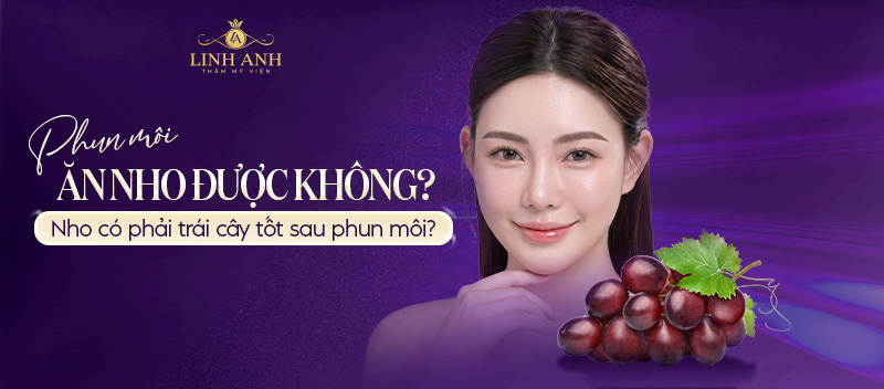Xăm môi ăn nho được không
