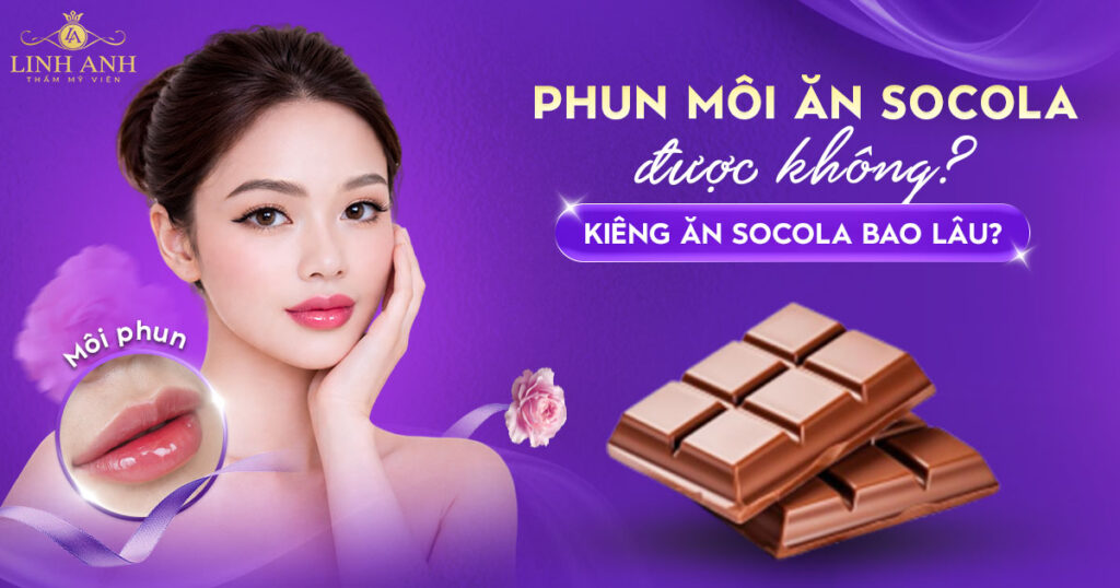 Phun xăm môi ăn socola được không