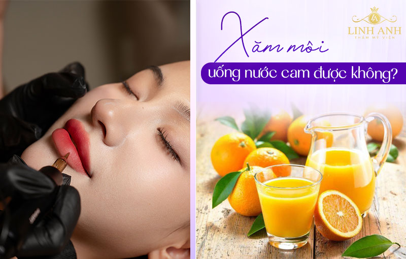Xăm môi uống nước cam được không