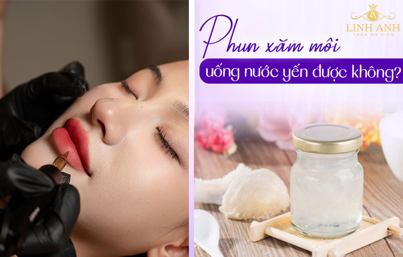 Xăm môi uống nước yến được không