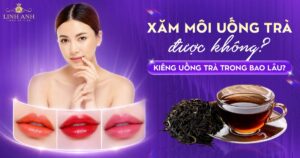 Phun xăm môi uống trà được không