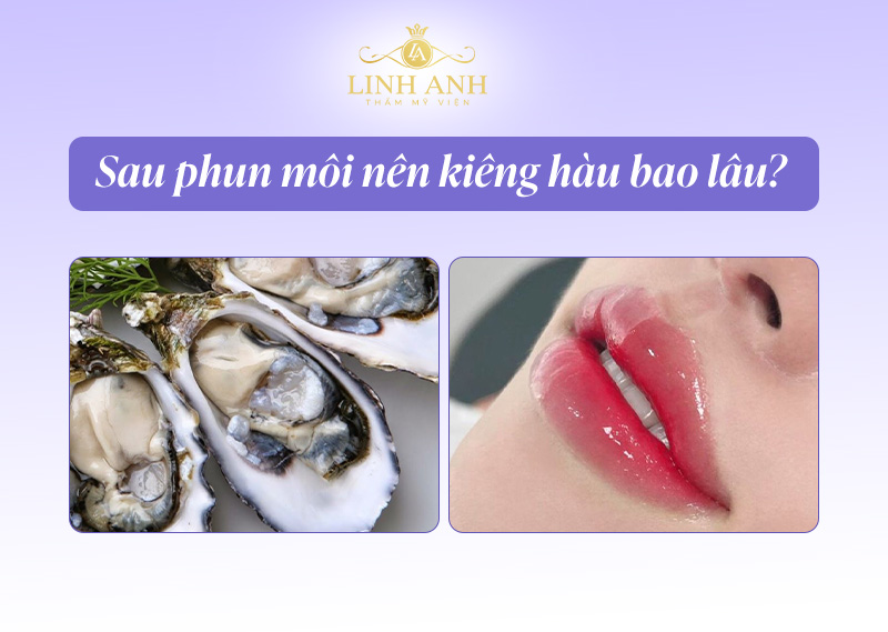 Kiêng ăn hàu 1 tháng sau xăm môi
