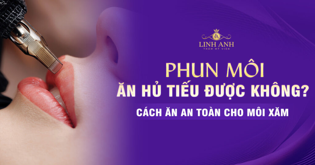 Xăm môi ăn hủ tiếu được không