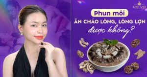 Phun xăm môi ăn cháo lòng lòng lợn được