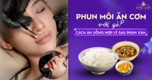 Phun xăm môi ăn cơm với gì