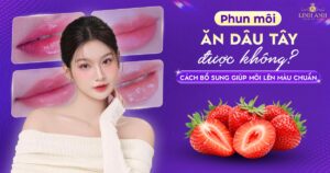 Phun xăm môi ăn dâu tây được không