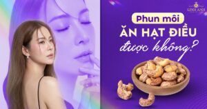 Phun xăm môi ăn hạt điều được không