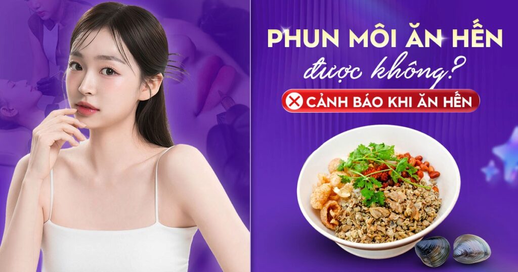 Phun xăm môi ăn hến được không