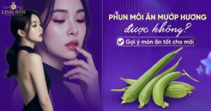 Phun xăm môi ăn mướp hương được không