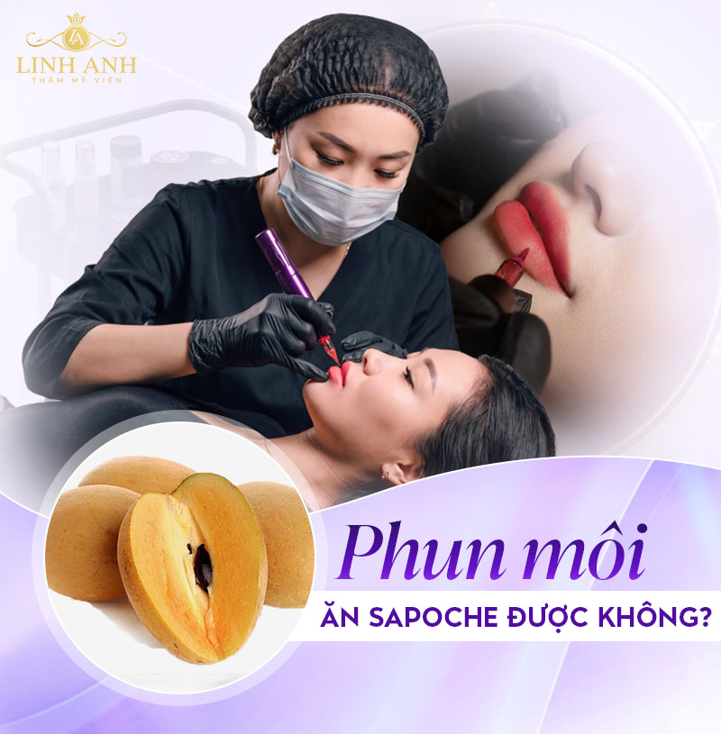 Xăm môi ăn sapoche được không