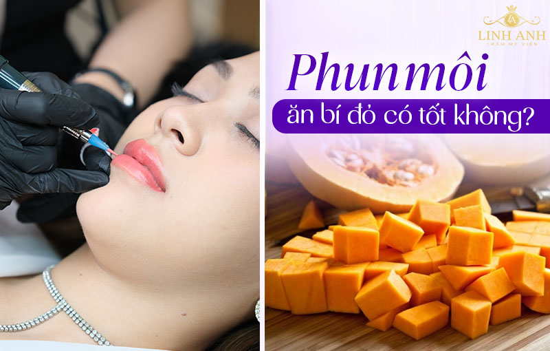 Phun môi ăn bí đỏ được không