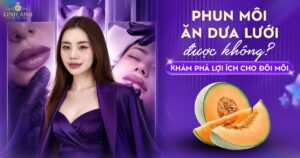 Phun xăm môi ăn dưa lưới được không